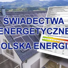Świadectwo charakterystyki energetycznej budynku z panelami słonecznymi. Dowiedz się, certyfikat energetyczny co to jest i jak wpływa na dom.