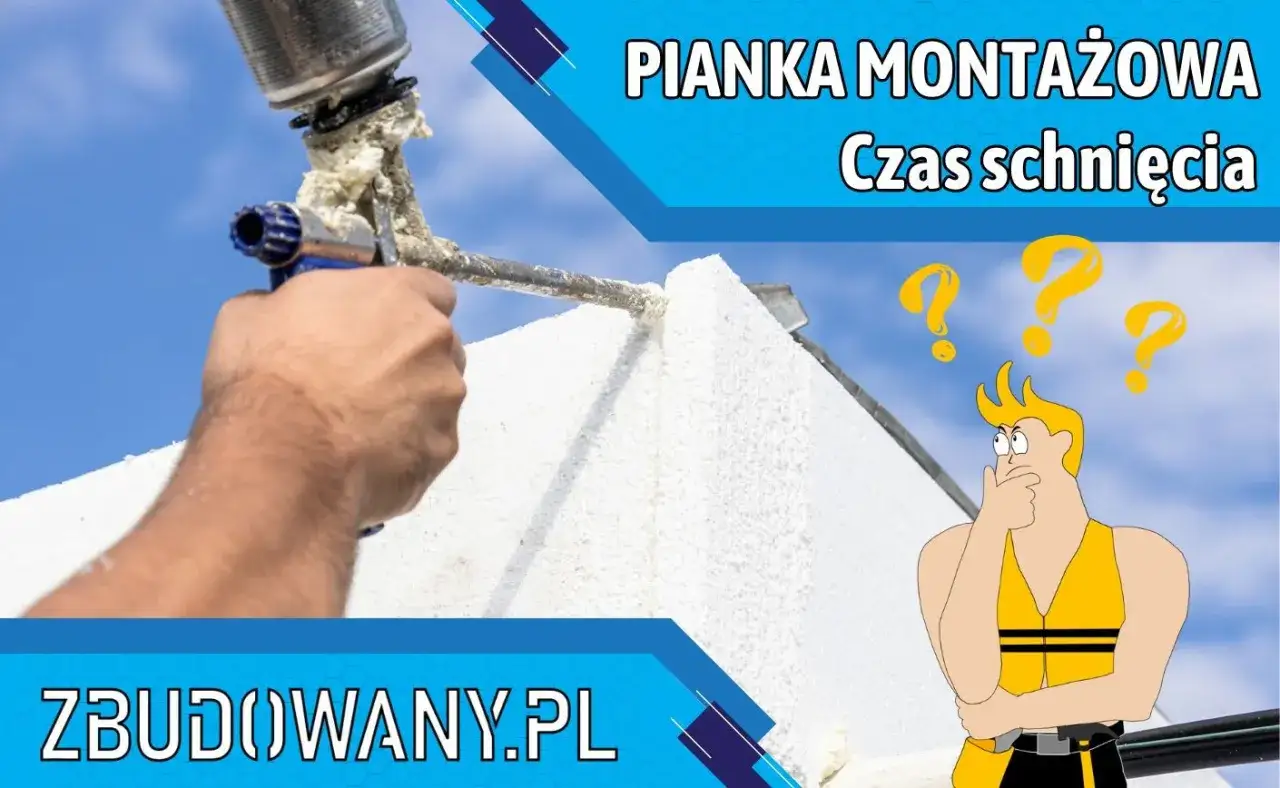 Pianka montażowa w użyciu, a nad nią znak zapytania. Dowiedz się, ile schnie pianka montażowa i jak to wpływa na budowę.